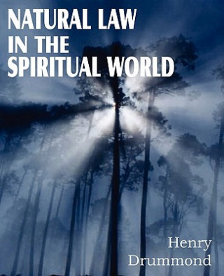 Book Natural Law in the Spiritual World Henry Drummond