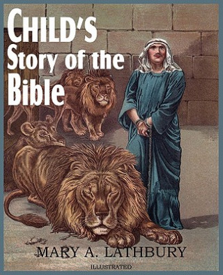 Knjiga Child's Story of the Bible Mary A Lathbury