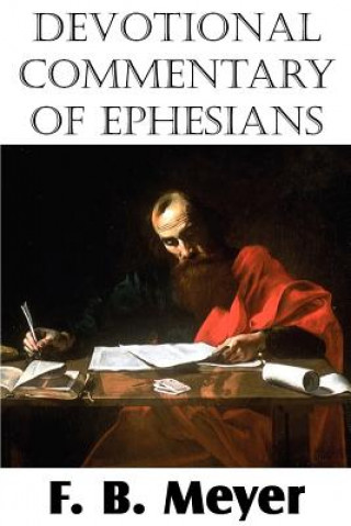 Książka Devotional Commentary of Ephesians F B Meyer