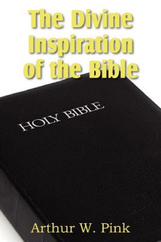 Book Divine Inspiration of the Bible Arthur W. Pink