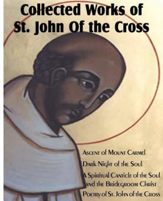 Könyv Collected Works of St. John of the Cross St John of the Cross