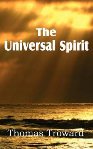 Könyv Universal Spirit Judge Thomas Troward