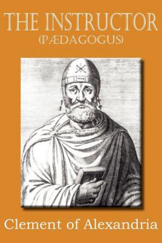 Carte Instructor (P Dagogus) Clement of Alexandria