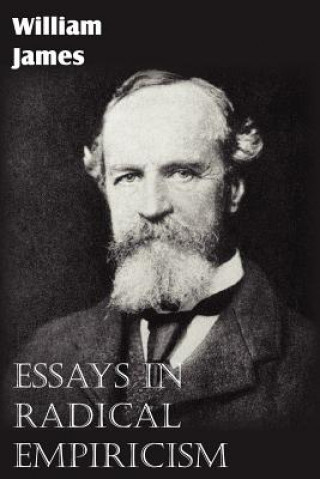 Kniha Essays in Radical Empiricism William James