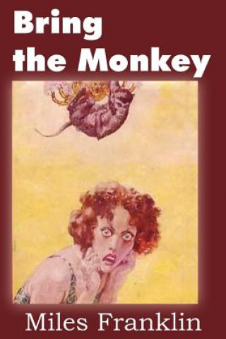 Kniha Bring the Monkey Miles Franklin