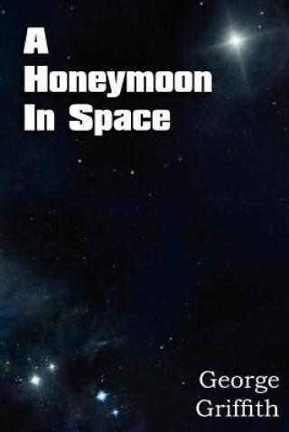 Könyv Honeymoon in Space George Griffith