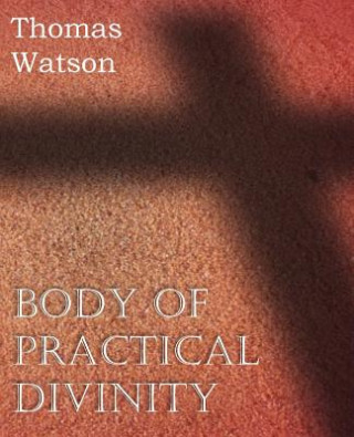 Knjiga Body of Practical Divinity Watson