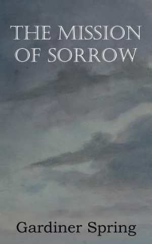 Book Mission of Sorrow Gardiner Spring