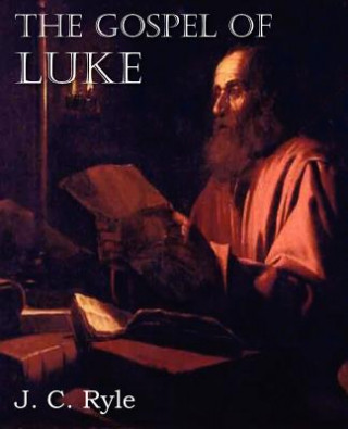 Kniha Gospel of Luke J C Ryle