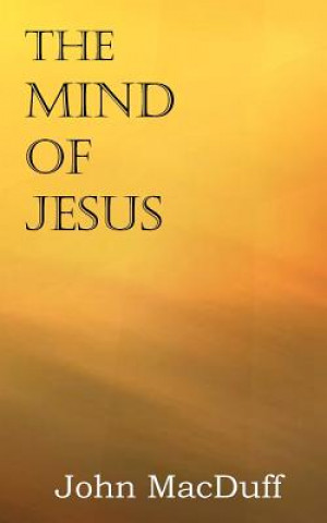 Könyv Mind of Jesus John Macduff