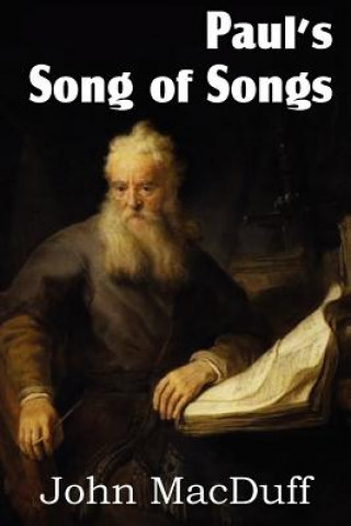 Kniha Paul's Song of Songs John Macduff