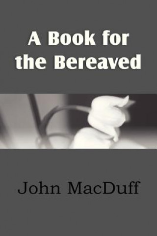 Buch Book for the Bereaved John Macduff