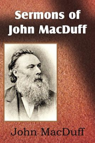 Carte Sermons of John Macduff John Macduff
