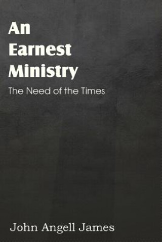 Carte Earnest Ministry John Angell James