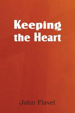 Carte Keeping the Heart John Flavel