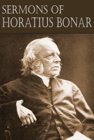 Carte Sermons of Horatius Bonar Horatius Bonar