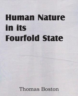 Knjiga Human Nature in Its Fourfold State Thomas Boston