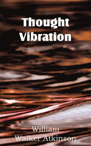 Kniha Thought Vibration William W Atkinson