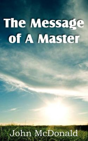 Könyv Message of A Master John McDonald