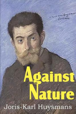 Книга Against Nature Joris-Karl Huysmans