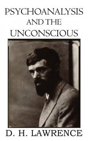 Carte Psychoanalysis and the Unconscious D H Lawrence