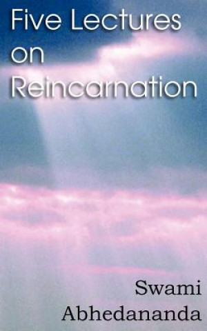 Carte Five Lectures on Reincarnation - Vedanta Philosophy Swami Abhedananda