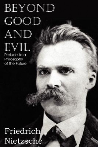 Książka Beyond Good and Evil Friedrich Wilhelm Nietzsche