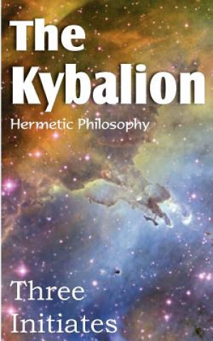 Knjiga Kybalion Three Initiates