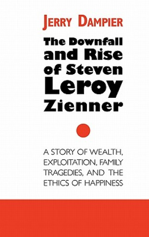 Könyv Downfall and Rise of Steven Leroy Zienner Jerry Dampier