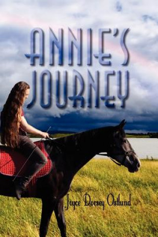 Knjiga Annie's Journey Joyce Dorsey Ostlund