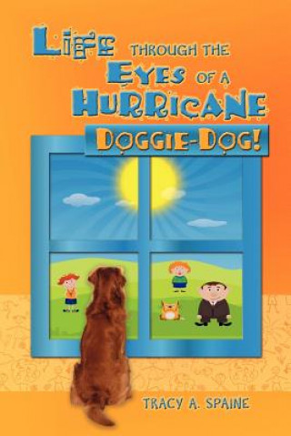 Book Life Through the Eyes of a Hurricane Tracy A Spaine