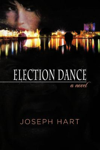 Kniha Election Dance Joseph Hart