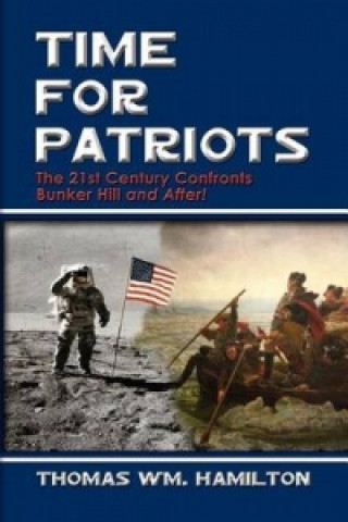 Книга Time for Patriots Thomas Wm Hamilton