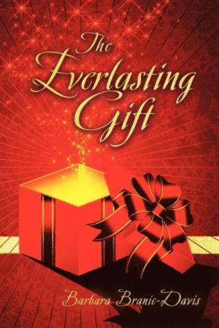 Knjiga Everlasting Gift Barbara Branic-Davis