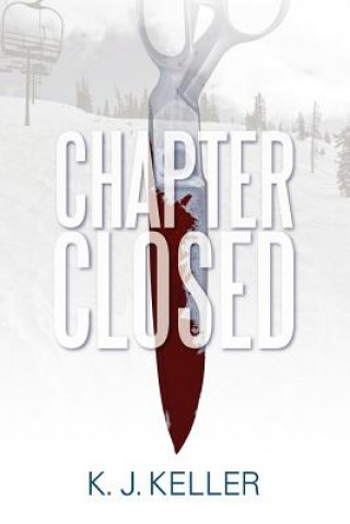 Carte Chapter Closed K J Keller