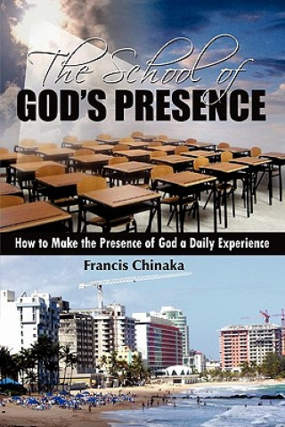 Kniha School of God's Presence Francis Chinaka