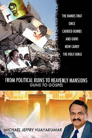 Книга From Political Ruins to Heavenly Mansions Michael Jeffry Vijayakumar