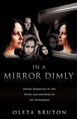 Livre In a Mirror Dimly Oleta Bruton