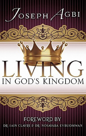 Книга Living in God's Kingdom Joseph Agbi