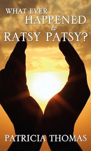 Boek What Ever Happened to Ratsy Patsy? Patricia Thomas