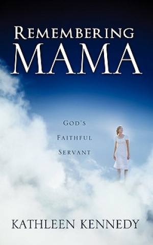 Livre Remembering Mama Professor Kathleen Kennedy