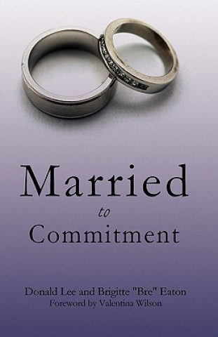 Könyv Married to Commitment Brigitte "Bre" Eaton