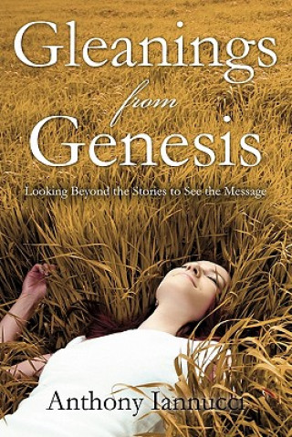 Kniha Gleanings from Genesis Anthony Iannucci