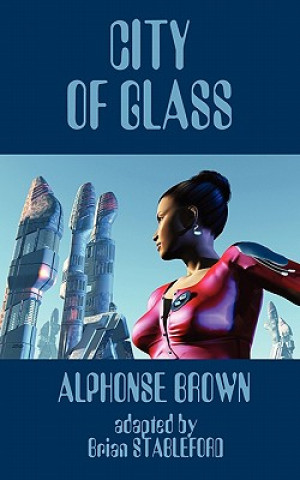 Knjiga City of Glass Alphonse Brown