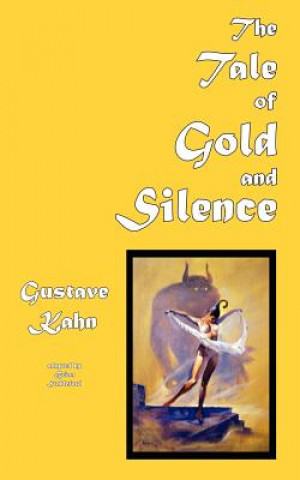 Knjiga Tale of Gold and Silence Gustave Kahn