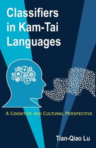 Kniha Classifiers in Kam-Tai Languages Tian-Qiao Lu