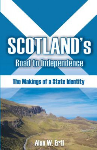 Książka Scotland's Road to Independence Alan W. Ertl