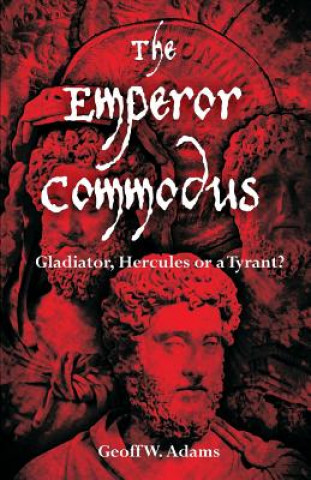 Kniha Emperor Commodus Geoff W Adams