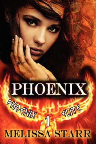 Knjiga Phoenix Melissa Starr