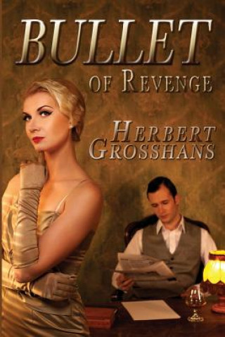 Kniha Bullet of Revenge Herbert Grosshans